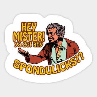 Got Any Spondulicks? Sticker